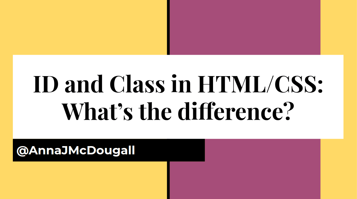 ID and Class in HTML: What’s the difference?