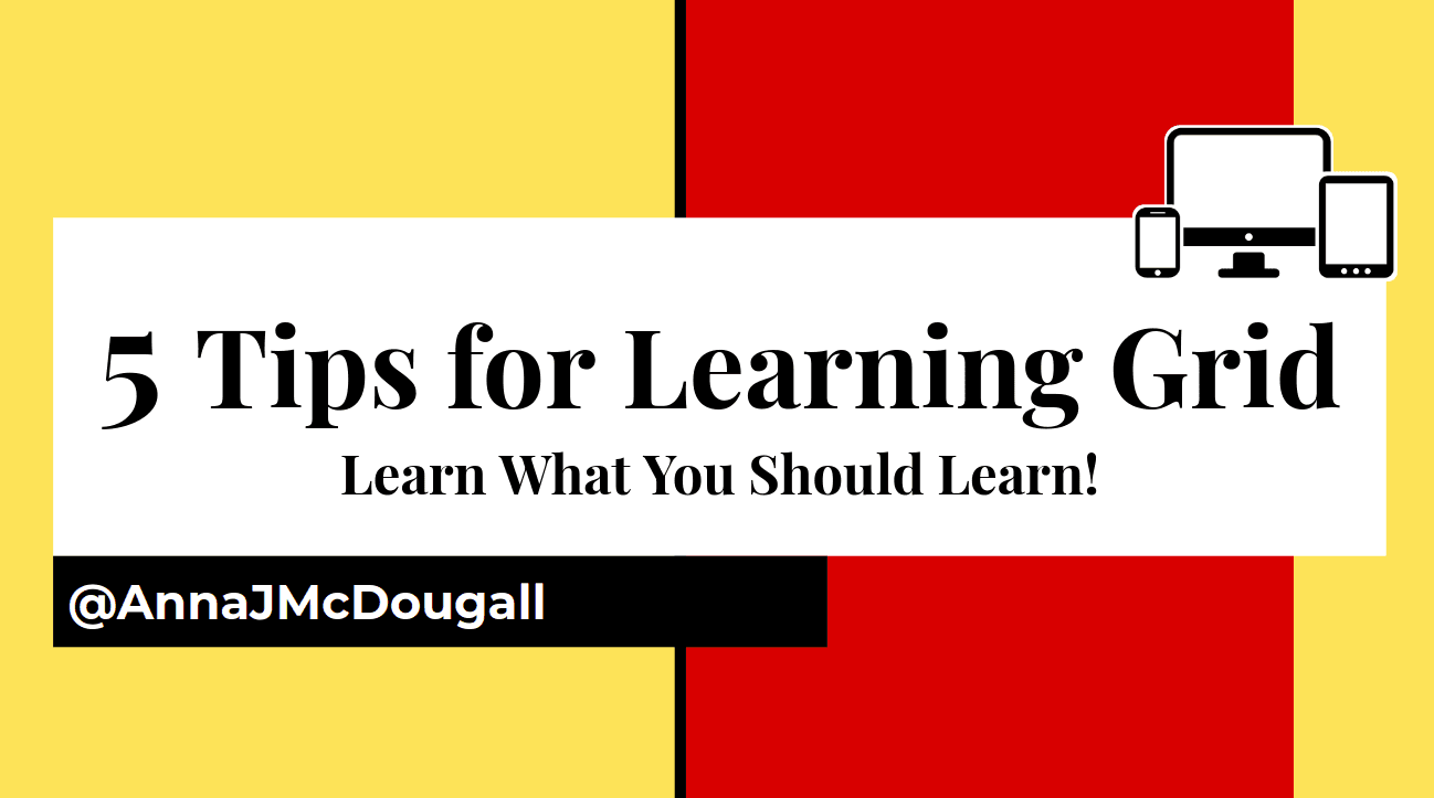 5 Tips for Learning Grid