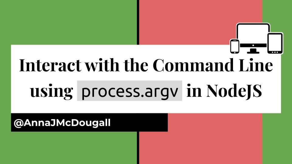 Interact with the Command Line using "process.argv" in NodeJS