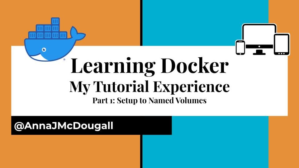 Learning Docker: My Tutorial Experience Part 1
