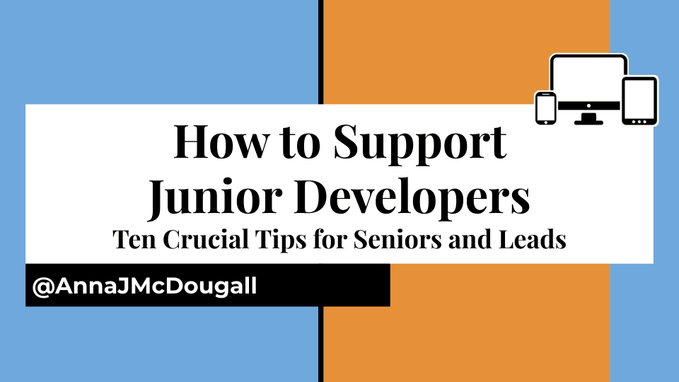 How to Support Junior Developers